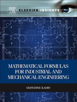cover image of Mathematical Formulas for Industrial and Mechanical Engineering